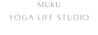 yogalifestudio-muku